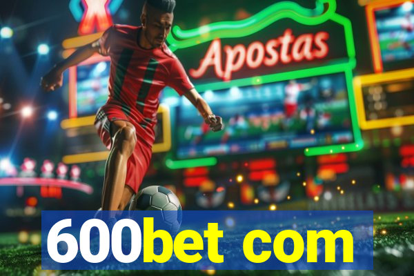 600bet com